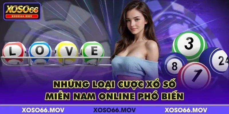 Những loại cược xổ số miền Nam online phổ biến